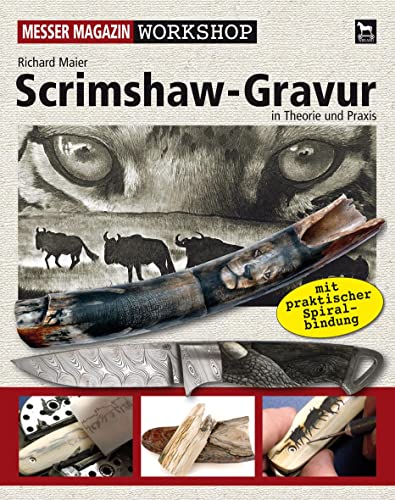 Scrimshaw-Gravur: In Theorie und Praxis: Messer Magazin in Theorie und Praxis (Messer Magazin Workshop)